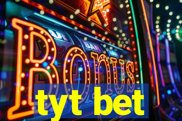 tyt bet